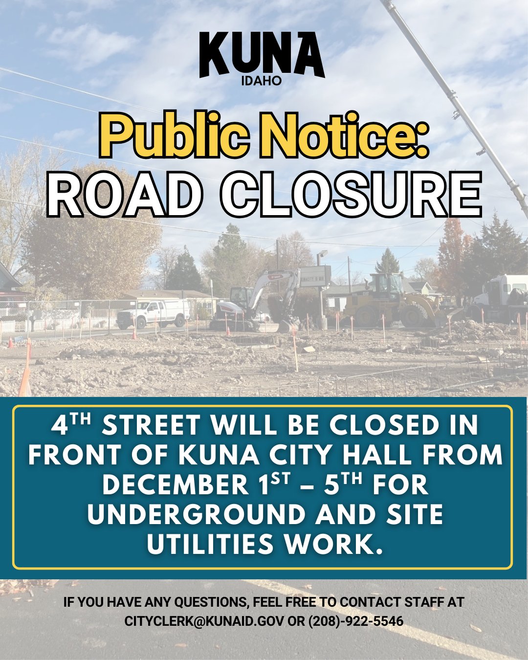 Public notice of 4th street road closure. Image of construction of new chamber build. 